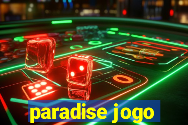 paradise jogo